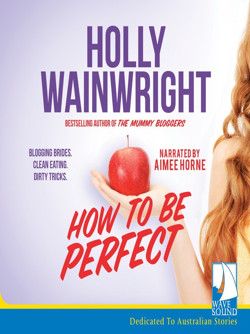 Title details for How to Be Perfect by Holly Wainwright - Available